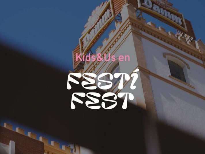 Kids&Us: un cap de setmana al Festí Fest